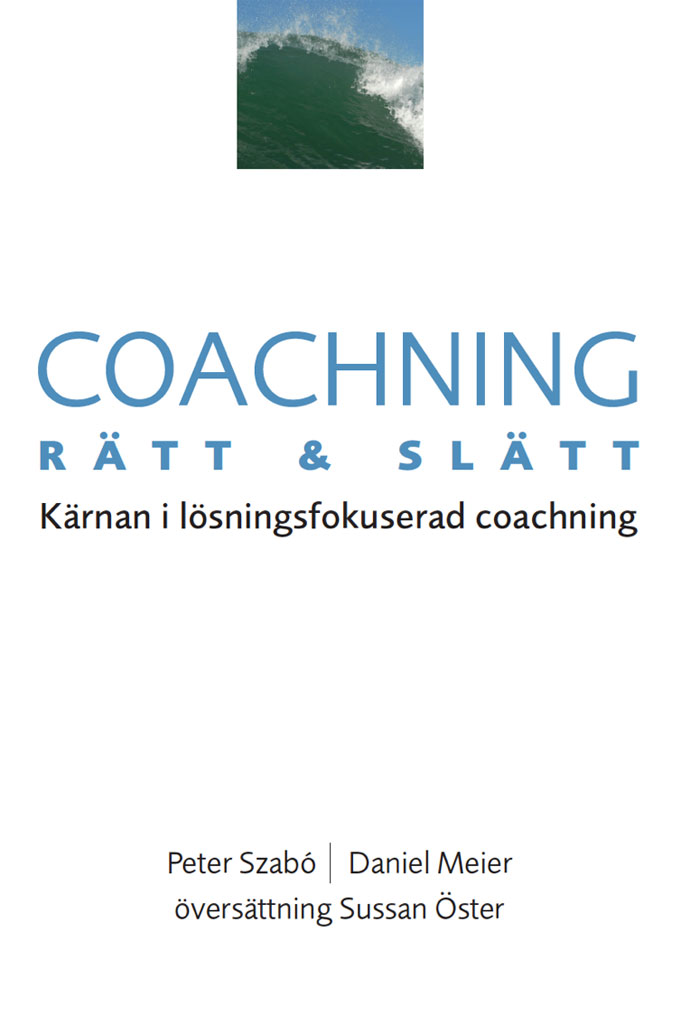 Bokomslaget till Coaching Rätt och Slätt - kärnan i lösningsfokuserad coachning.
