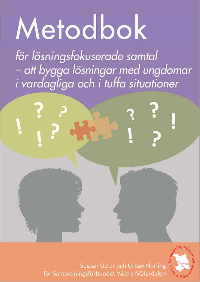 Bokomslaget till Metodbok för lösningsfokuserade samtal - att bygga lösningar med ungdomar i tuffa situationer.